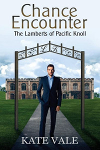 Chance Encounter (The Lamberts of Pacific Knoll) Chance Encounter (The Lamberts of Pacific Knoll)
