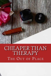 Cheaper Than Therapy