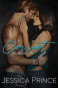 Corrupt (Civil Corruption) (Volume 1) Corrupt (Civil Corruption) (Volume 1)