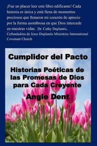 Cumplidor Del Pacto: Historias Poéticas de las Promesas de Dios para Cada Creyente (Spanish Edition)