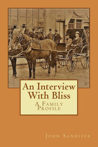 An Interview With Bliss: A Family Profile An Interview With Bliss: A Family Profile