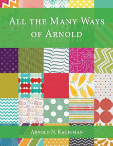 All The Many Ways of Arnold All The Many Ways of Arnold