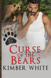 Curse of the Bears (Wild Ridge Bears) Curse of the Bears (Wild Ridge Bears)