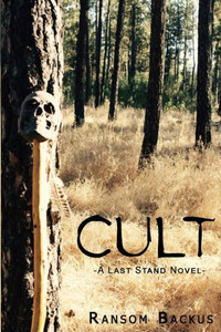 Cult: A Last Stand Novel Cult: A Last Stand Novel