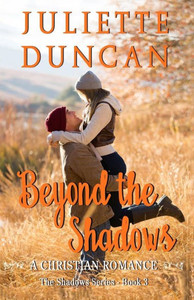 Beyond the Shadows: A Christian Romance (The Shadows Series) Beyond the Shadows: A Christian Romance (The Shadows Series)