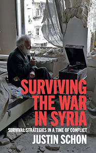 Surviving the War in Syria: Survival Strategies in a Time of Conflict