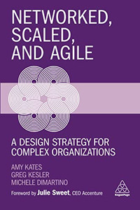 Networked, Scaled, and Agile: A Design Strategy for Complex Organizations - Paperback Networked, Scaled, and Agile: A Design Strategy for Complex Organizations - Paperback