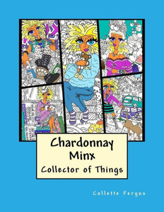 Chardonnay Minx - Collector of Things Chardonnay Minx - Collector of Things