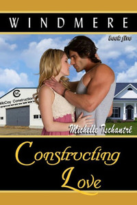 Constructing Love: (Windmere - Book Five) Constructing Love: (Windmere - Book Five)