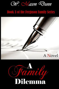 A Family Dilemma (Ferguson Family Series) A Family Dilemma (Ferguson Family Series)