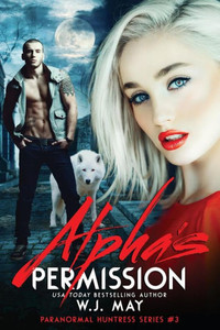 Alpha's Permission (Paranormal Huntress Series)