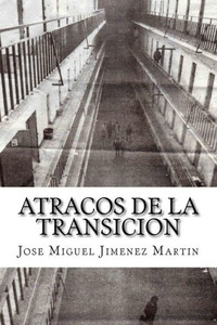 Atracos de la Transicion (Spanish Edition) Atracos de la Transicion (Spanish Edition)