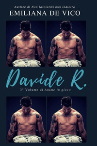 Davide R. (Anime in gioco) (Italian Edition)