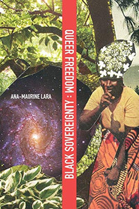 Queer Freedom : Black Sovereignty (SUNY series, Afro-Latinx Futures)