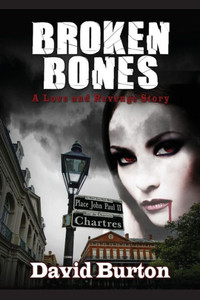Broken Bones: A Love and Revenge Story (Blood Justice)
