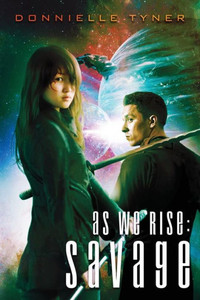 As We Rise: Savage (As We Rise Saga) As We Rise: Savage (As We Rise Saga)