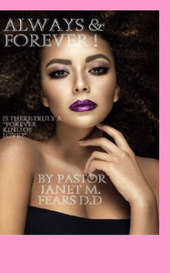 Always & Forever!: Is there truly a "Forever" kind of love?