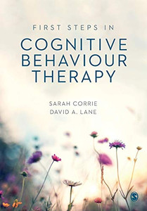 First Steps in Cognitive Behaviour Therapy - Paperback First Steps in Cognitive Behaviour Therapy - Paperback