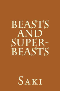 beasts and super beasts beasts and super beasts