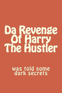 Da Revenge Of Harry The Hustler Da Revenge Of Harry The Hustler