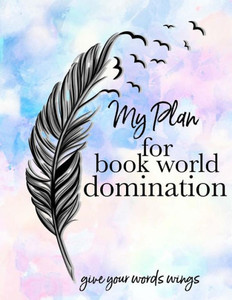2018: My Plan for Book World Domination