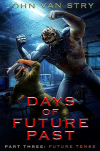 Days of Future Past: Part III: Future Tense Days of Future Past: Part III: Future Tense