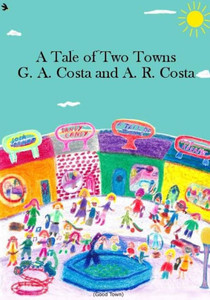 A Tale of Two Towns A Tale of Two Towns