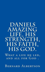 Daniels amazing life, his strength, his faith, his God.