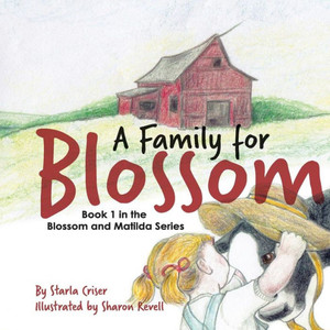 A Family for Blossom (Blossom and Matilda) A Family for Blossom (Blossom and Matilda)