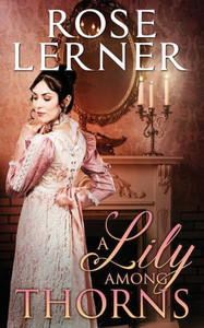 A Lily Among Thorns A Lily Among Thorns