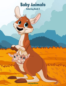 Baby Animals Coloring Book 2 Baby Animals Coloring Book 2