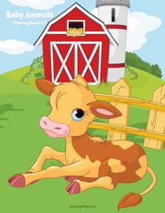 Baby Animals Coloring Book 1 & 2 Baby Animals Coloring Book 1 & 2