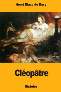 Cléopâtre (French Edition) Cléopâtre (French Edition)