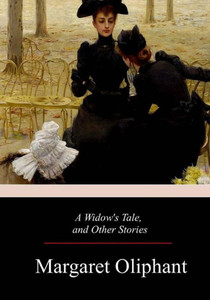 A Widow's Tale, and Other Stories A Widow's Tale, and Other Stories