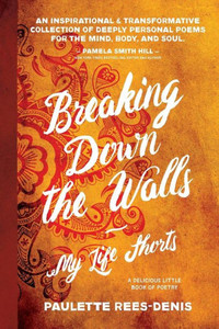 Breaking Down The Walls: My Life Shorts Breaking Down The Walls: My Life Shorts