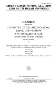 Americas schools : providing equal opportunity or still separate and unequal?