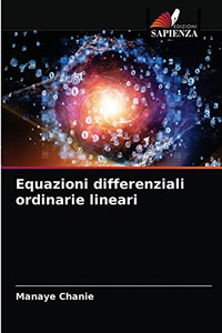 Equazioni differenziali ordinarie lineari (Italian Edition)