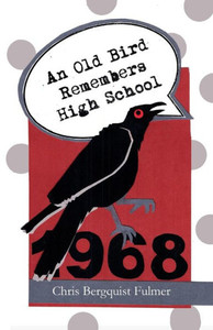 An Old Bird Remembers High School An Old Bird Remembers High School
