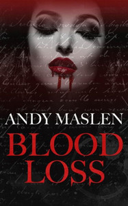 Blood Loss: A Vampire Story Blood Loss: A Vampire Story