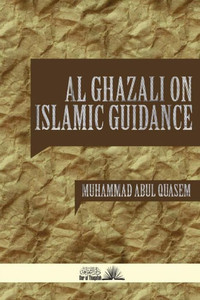 Al Ghazali on Islamic Guidance Al Ghazali on Islamic Guidance