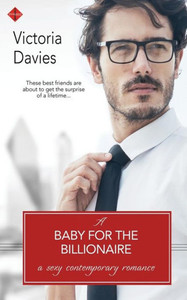 A Baby for the Billionaire (The Billionaires Second Chance)