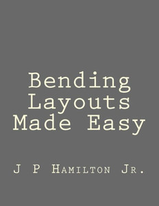 Bending Layouts Made Easy: Large Print Edition Bending Layouts Made Easy: Large Print Edition