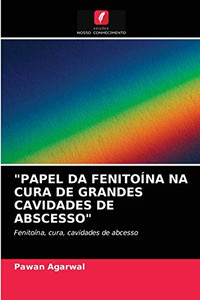 "papel Da Fenitoína Na Cura de Grandes Cavidades de Abscesso" (Portuguese Edition)