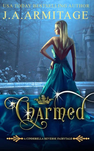 Charmed (A Cinderella Reverse Fairytale) Charmed (A Cinderella Reverse Fairytale)