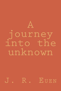 A journey into the unknown A journey into the unknown