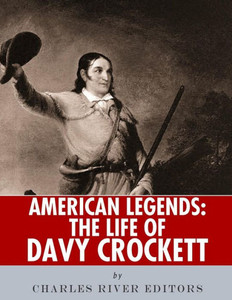 American Legends: The Life of Davy Crockett American Legends: The Life of Davy Crockett