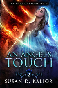An Angel's Touch (The Mark of Chaos Series) An Angel's Touch (The Mark of Chaos Series)