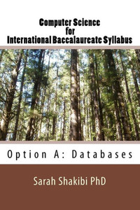 Computer Science for International Baccalaureate Syllabus: Option A: Databases