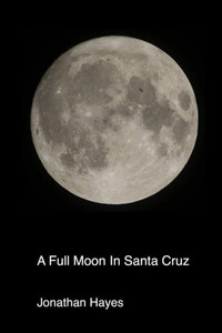 A Full Moon In Santa Cruz
