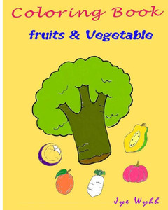 Coloring Books Fruits & Vegetable: Practice Activity Coloring Painting